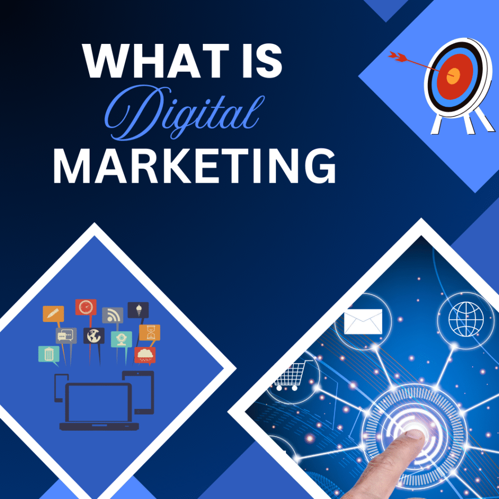 What Is Digital Marketing